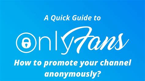 how to promote your onlyfans anonymously|How to Promote OnlyFans in 2024 for Maximum。